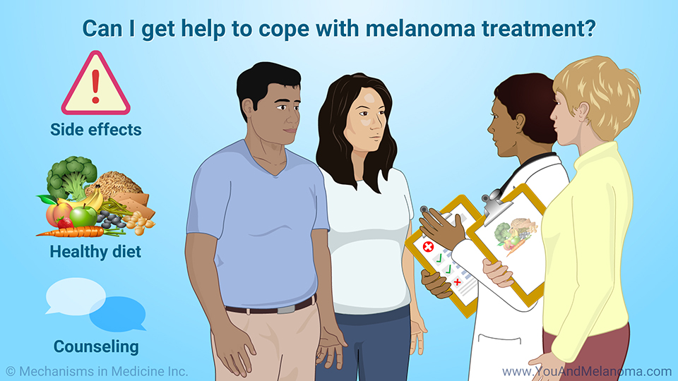 Can I get help to cope with melanoma treatment?
