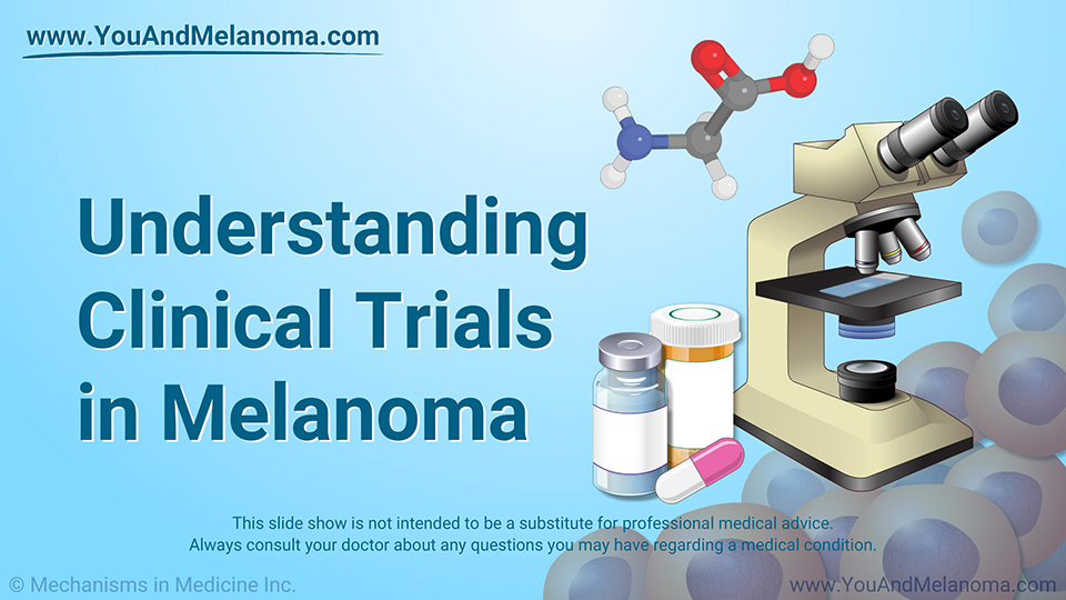 Understanding Clinical Trials in Melanoma