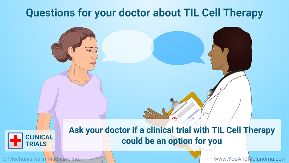Questions for your doctor about TIL Cell Therapy